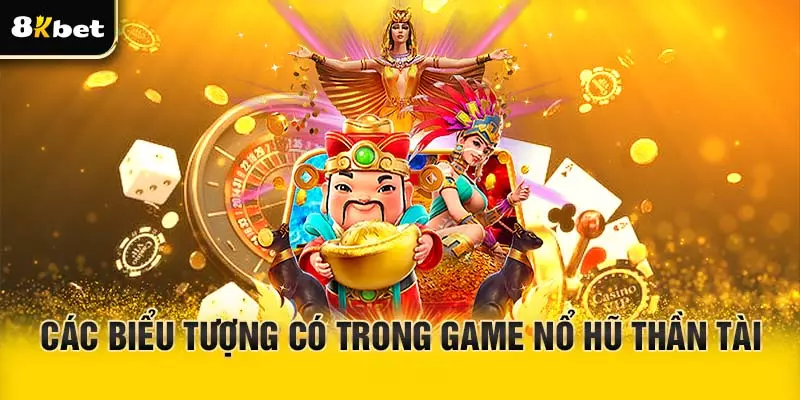 Các biểu tượng trong game nổ hũ Thần Tài