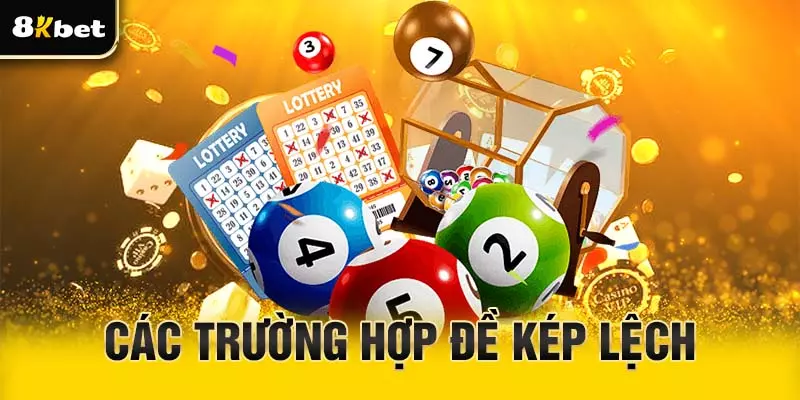 Các trường hợp của đề kép lệch