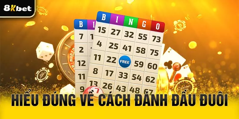 Hiểu đúng về cách đánh đầu đuôi