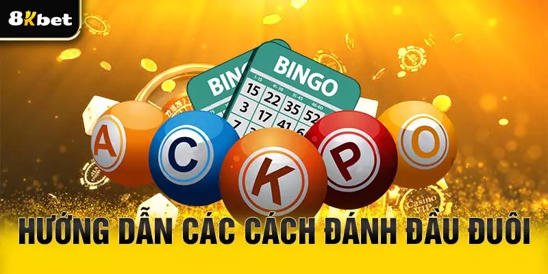 Hướng dẫn các cách đánh đầu đuôi lô đề