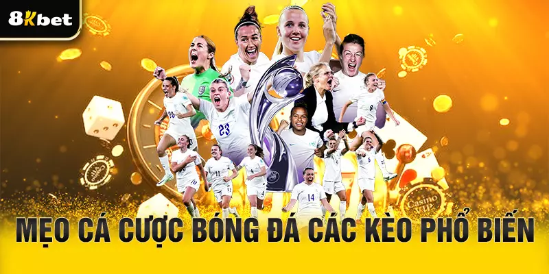 Mẹo cá cược bóng đá các kèo cơ bản